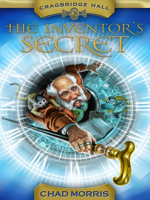 Title details for The Inventor's Secret by Chad Morris - Available